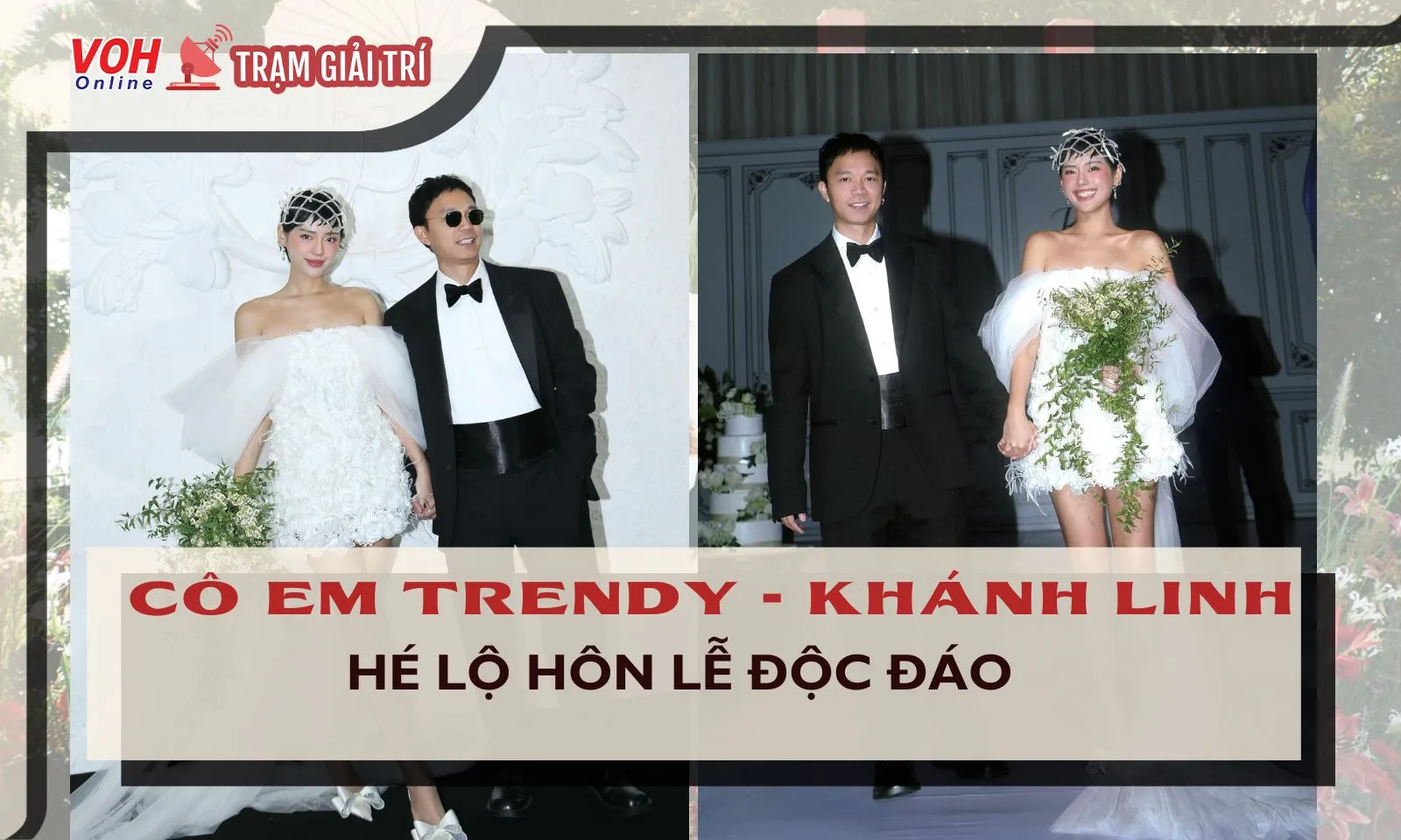 Cô Em Trendy - Khánh Linh hé lộ hôn lễ độc đáo