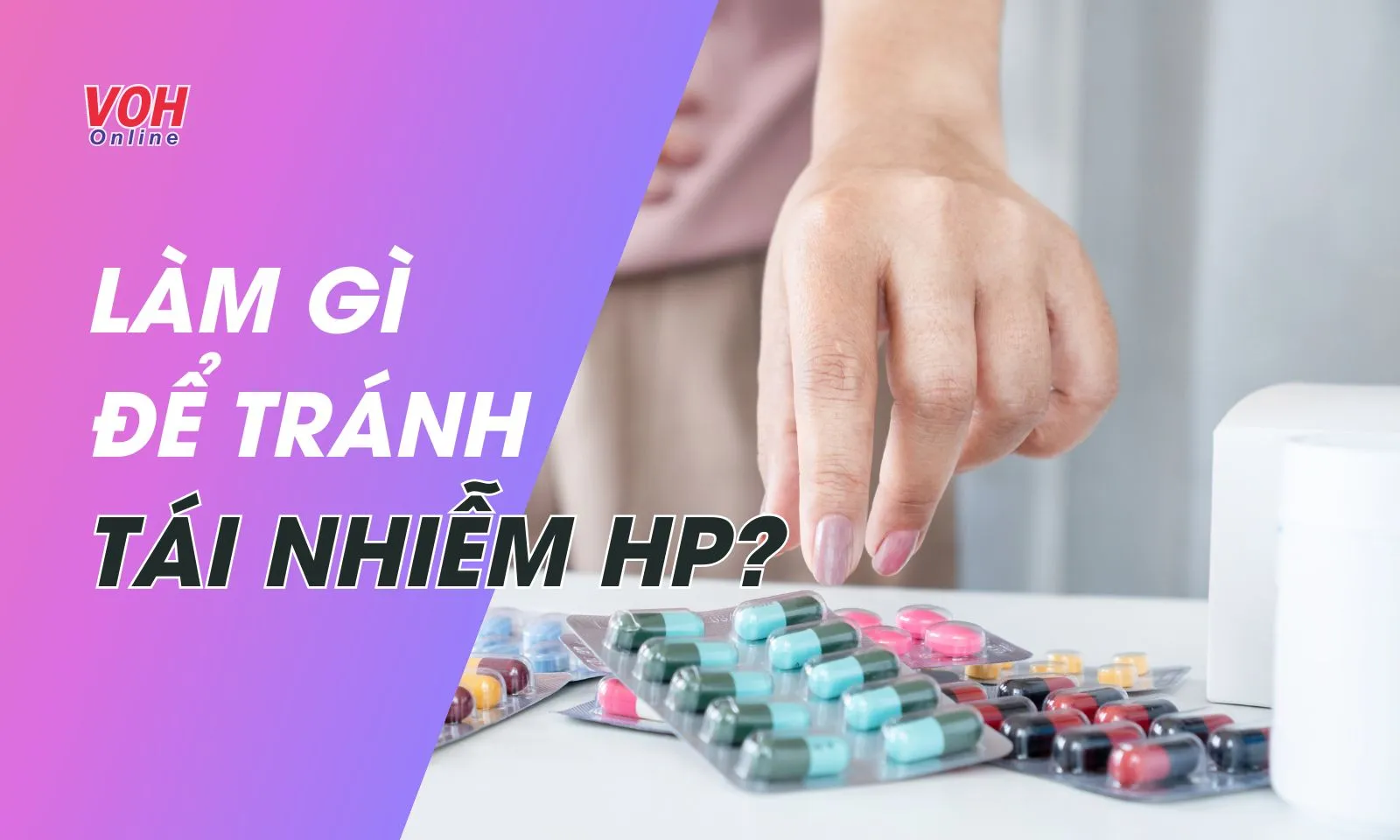 Cách phòng tránh tái nhiễm vi khuẩn HP sau khi dùng thuốc