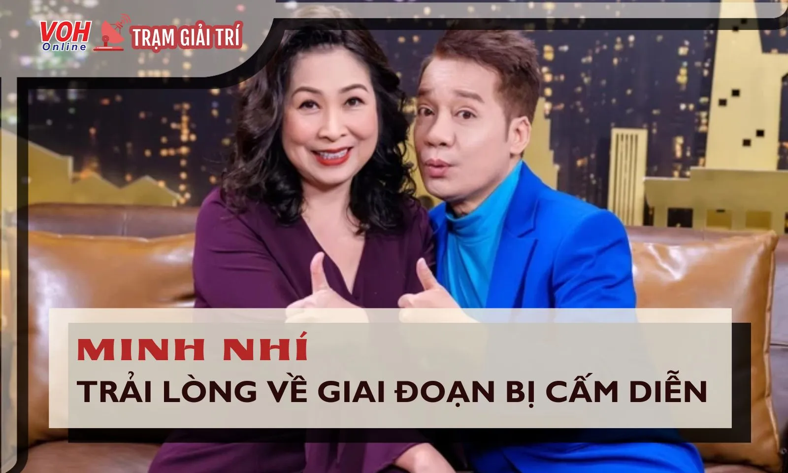 Minh Nhí trải lòng về giai đoạn bị cấm diễn 18 năm về trước