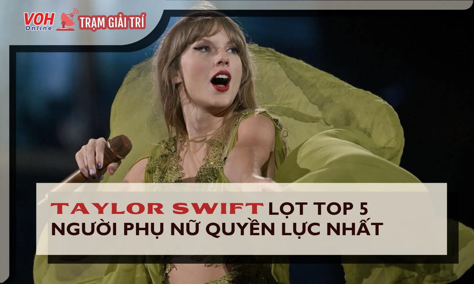 Forbes vinh danh Taylor Swift thuộc top 5 người phụ nữ quyền lực nhất thế giới