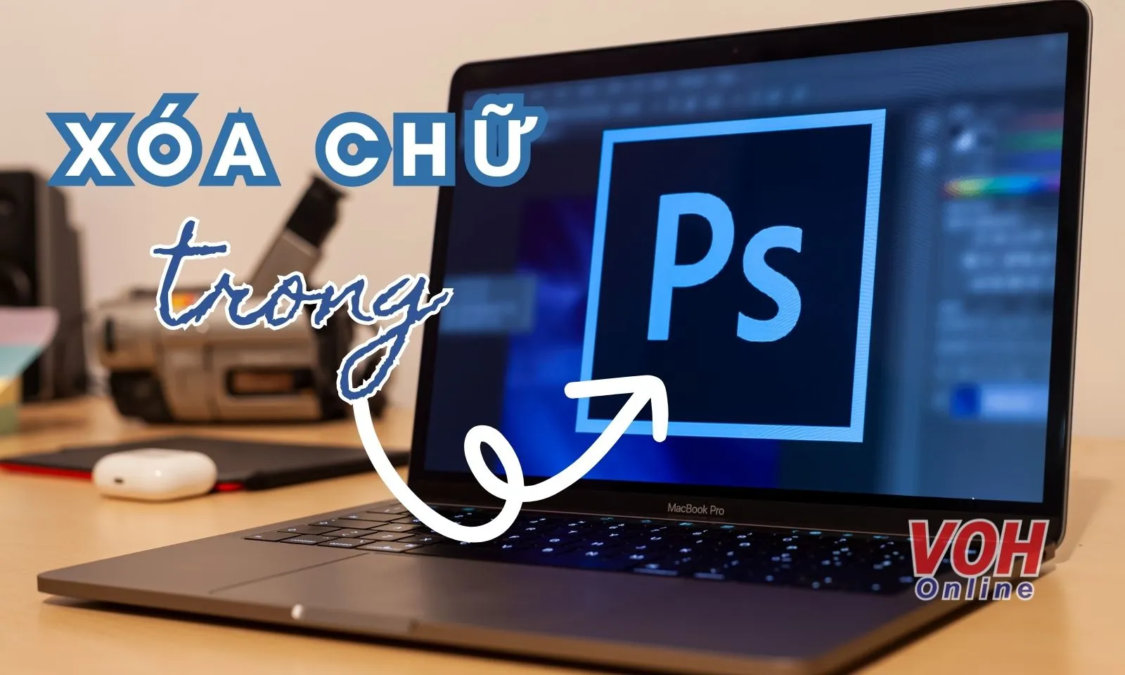 4 Cách xóa chữ trong Photoshop nhanh chóng, chuyên nghiệp