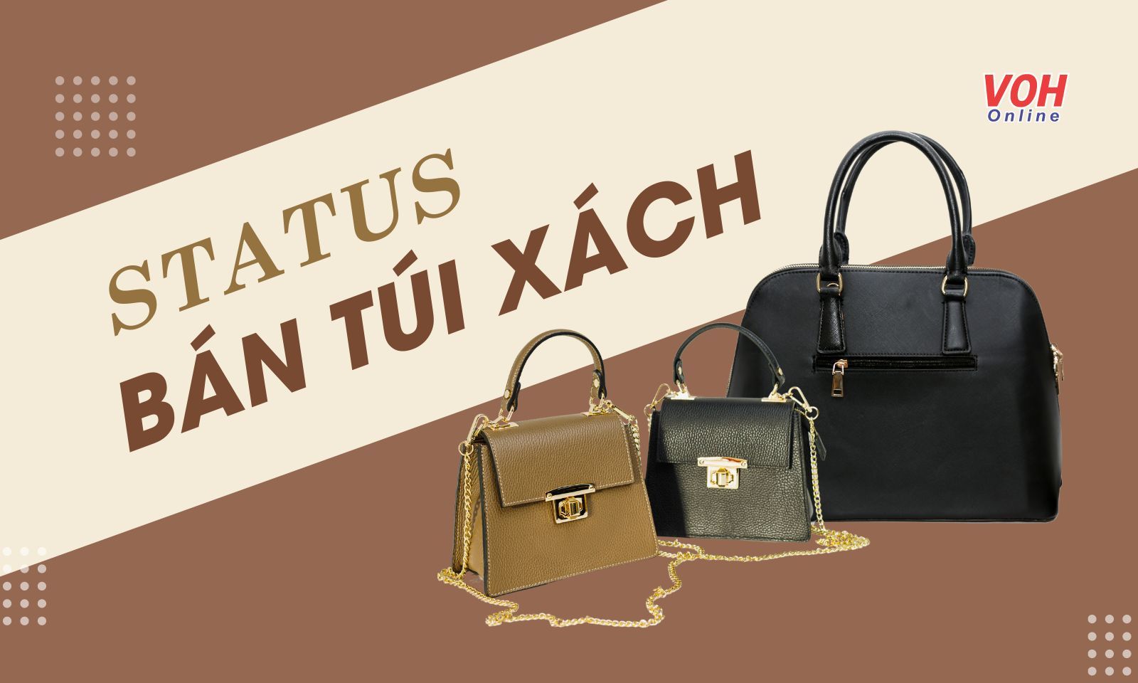 Top stt bán túi xách online hay “hái” bộn tiền