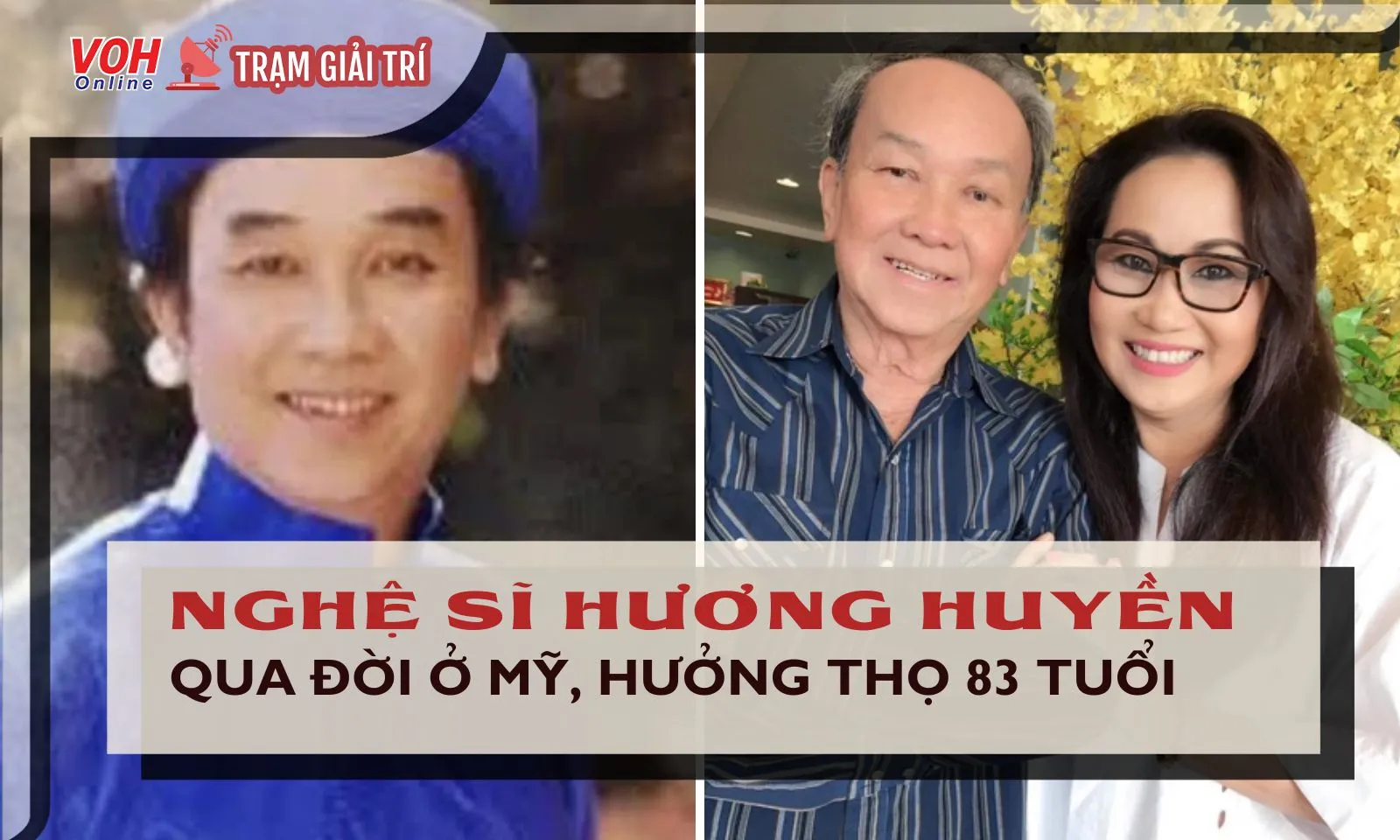 Nghệ sĩ Hương Huyền qua đời ở Mỹ