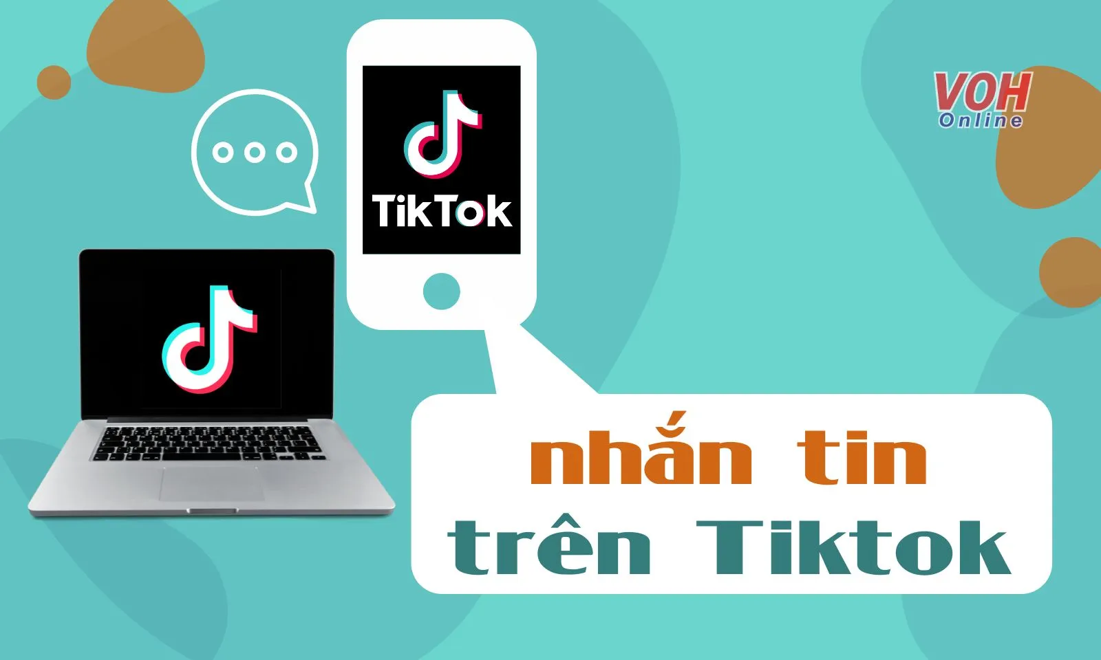 Cách nhắn tin trên Tiktok đơn giản bằng máy tính và điện thoại