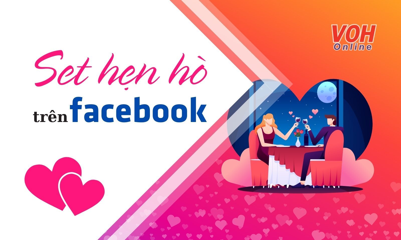 Cách set hẹn hò trên Facebook tìm kiếm và công khai người yêu đơn giản