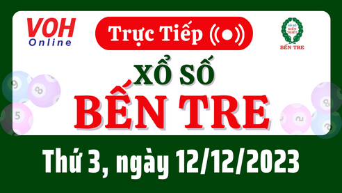 XSBT 12/12 - Kết quả xổ số Bến Tre hôm nay thứ 3 ngày 12/12/2023