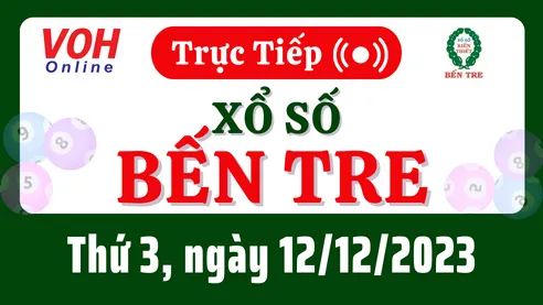 XSBT 12/12 - Kết quả xổ số Bến Tre hôm nay thứ 3 ngày 12/12/2023