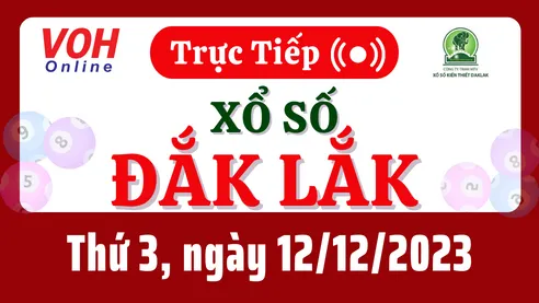 XSDLK 12/12 - Kết quả xổ số Đắk Lắk hôm nay thứ 3 ngày 12/12/2023
