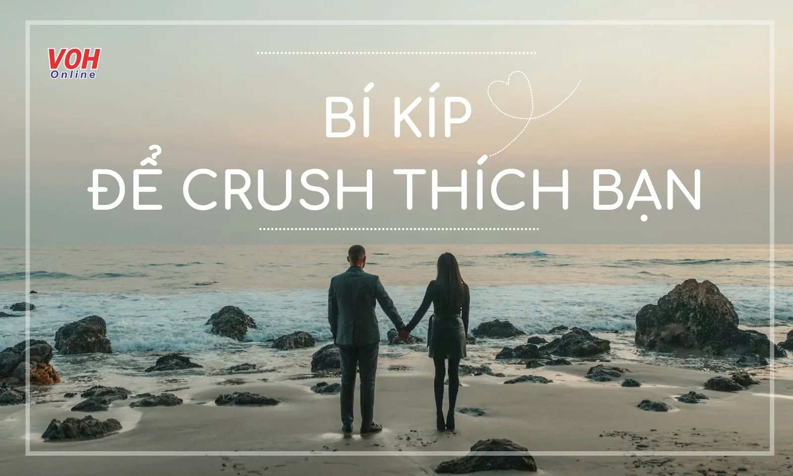 Bật mí 10 cách để crush thích mình