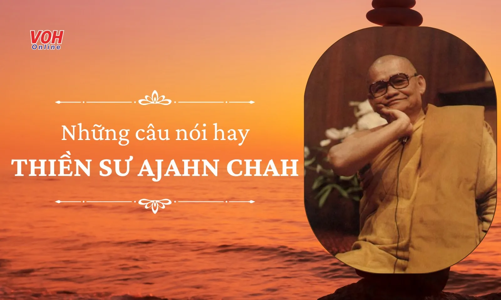 Những câu nói hay của Thiền sư Ajahn Chah