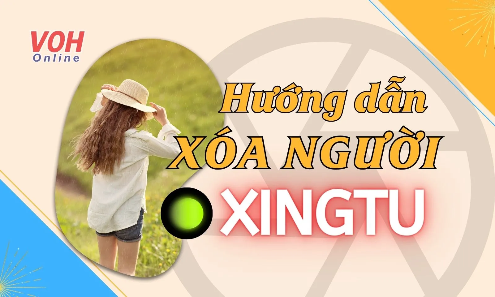 Hướng dẫn cách xóa người trên Xingtu nhanh chóng, hiệu quả