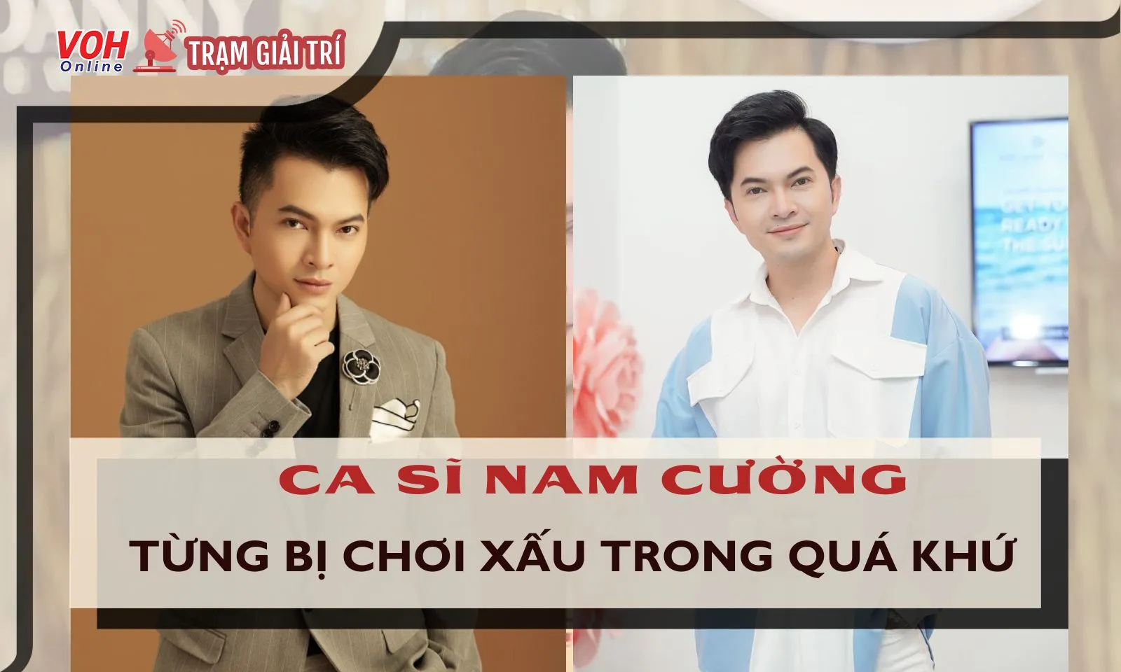 Nam Cường từng bị chơi xấu trong quá khứ và mất cảm xúc với âm nhạc
