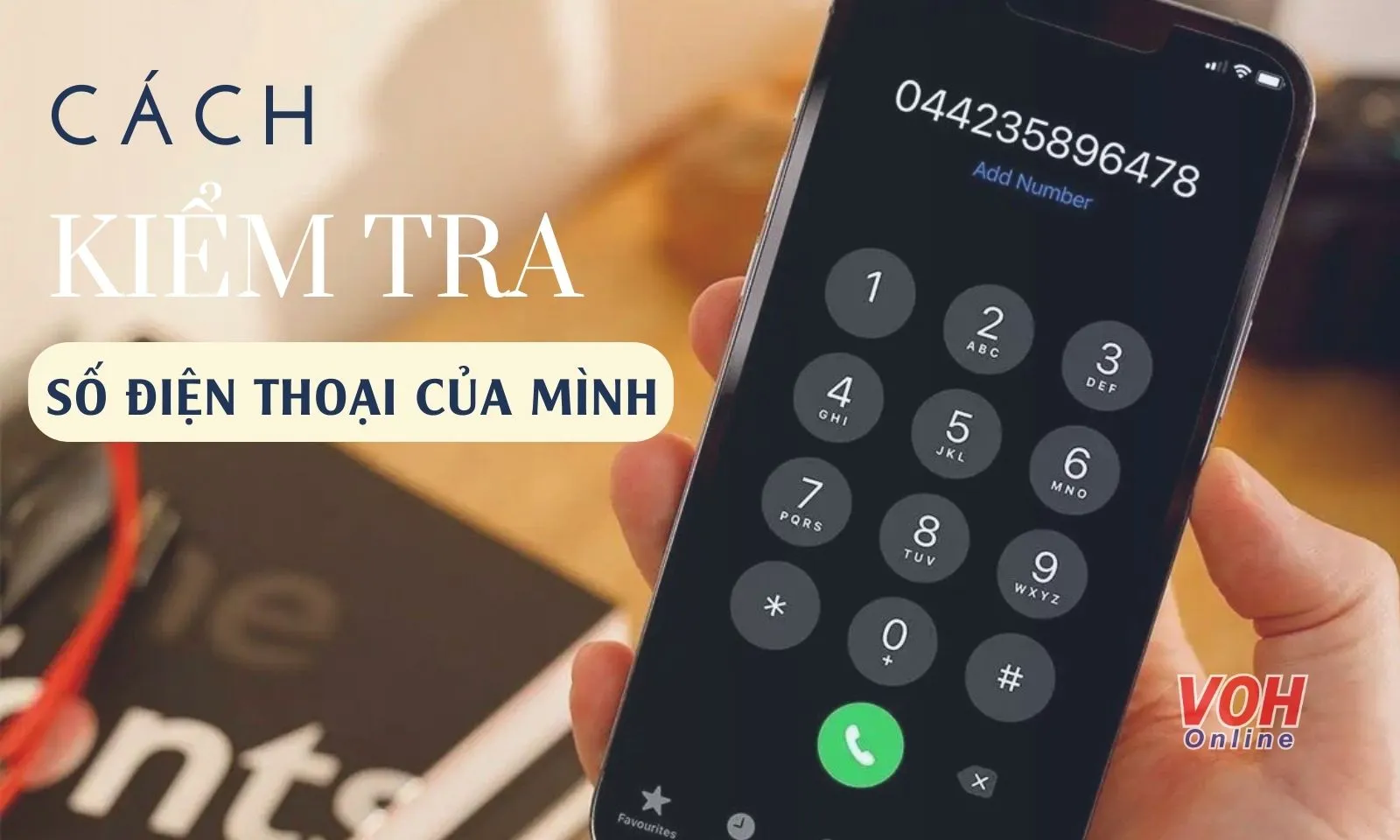 Hướng dẫn 3 cách biết số điện thoại của mình nhanh chóng