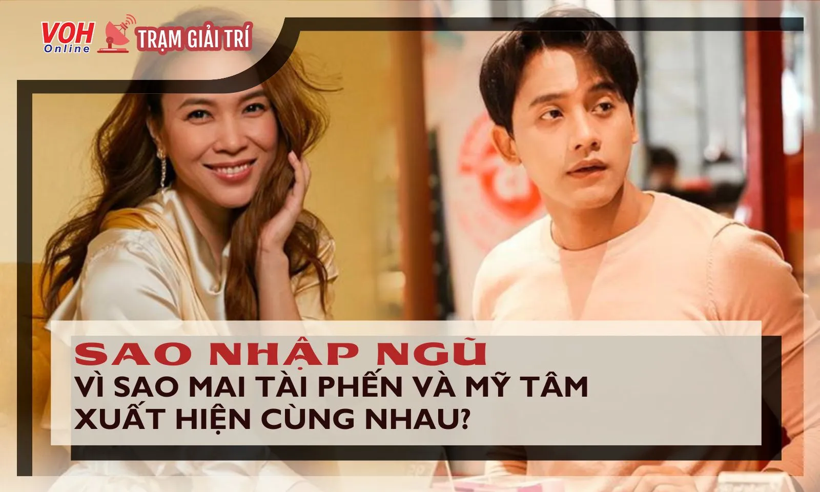 Hé lộ sự thật vì sao hình ảnh của Mỹ Tâm xuất hiện cùng Mai Tài Phến ở Sao Nhập Ngũ