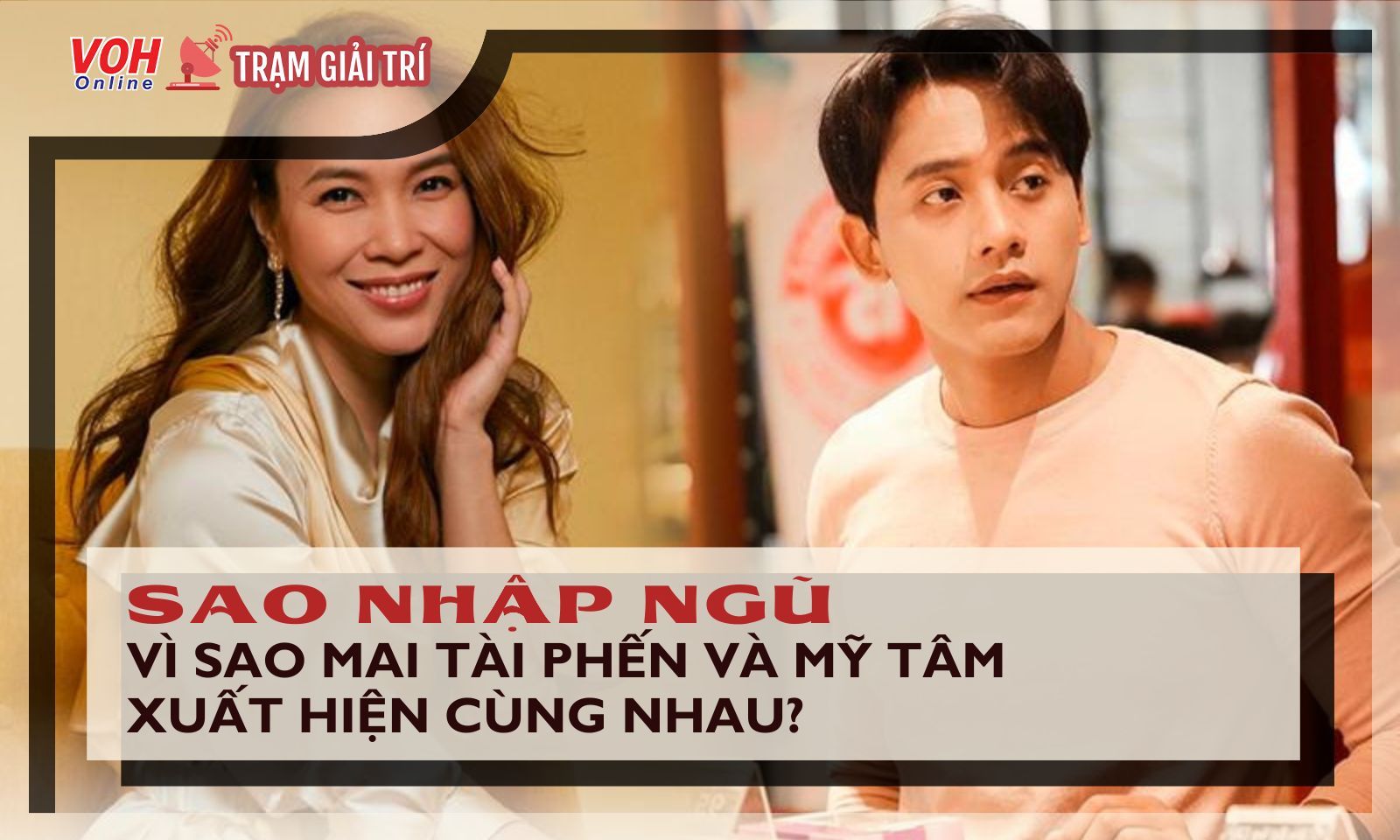 Hé lộ sự thật vì sao hình ảnh của Mỹ Tâm xuất hiện cùng Mai Tài Phến ở Sao Nhập Ngũ