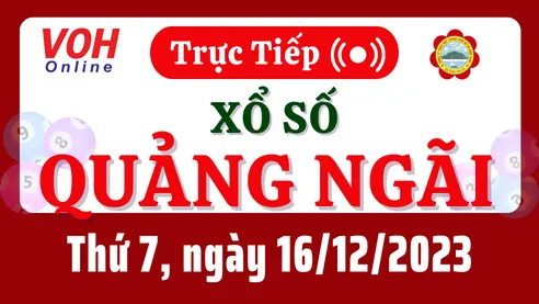 XSQNG 16/12 - Kết quả xổ số Quảng Ngãi hôm nay thứ 7 ngày 16/12/2023