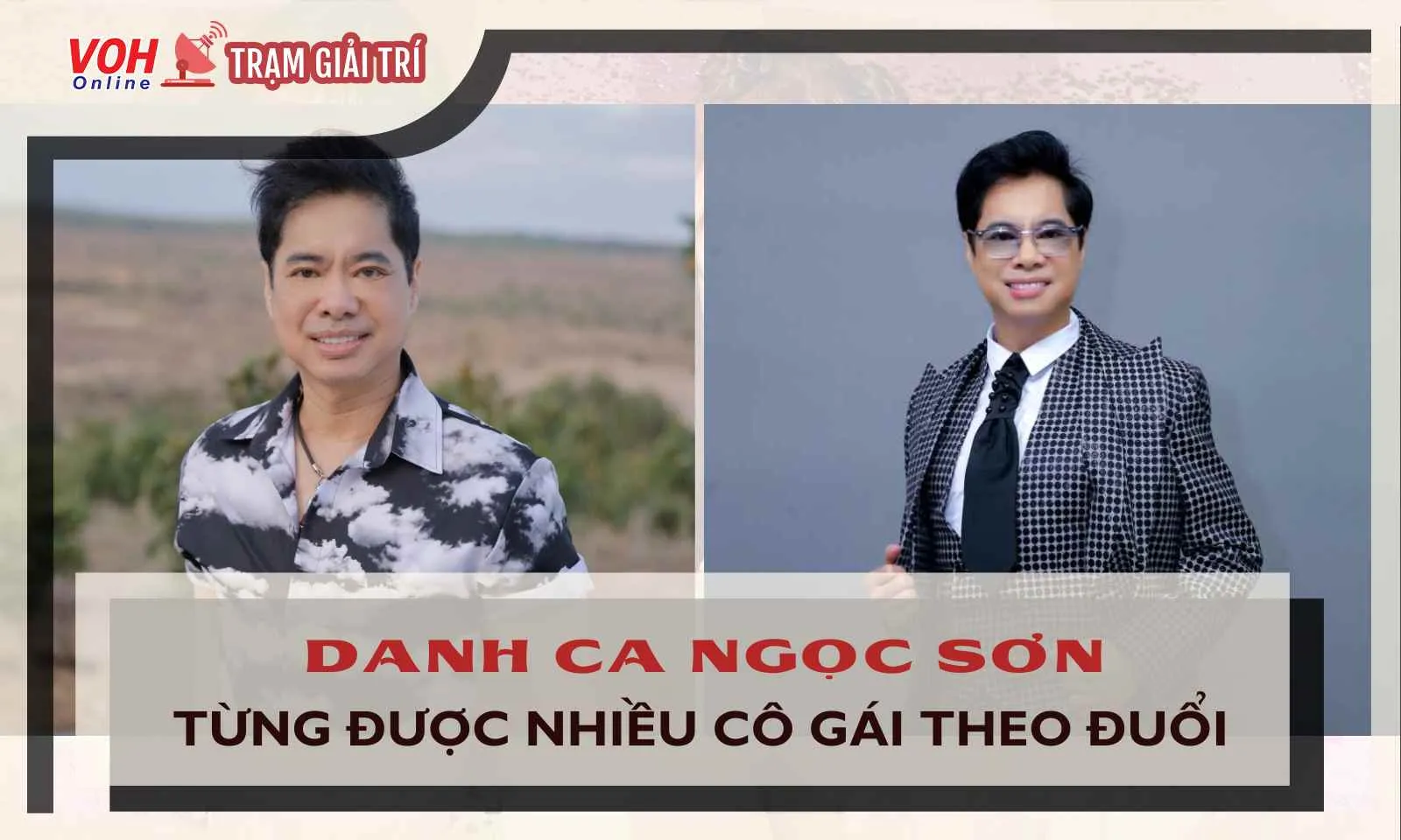 Danh ca Ngọc Sơn hé lộ từng được nhiều cô gái theo đuổi