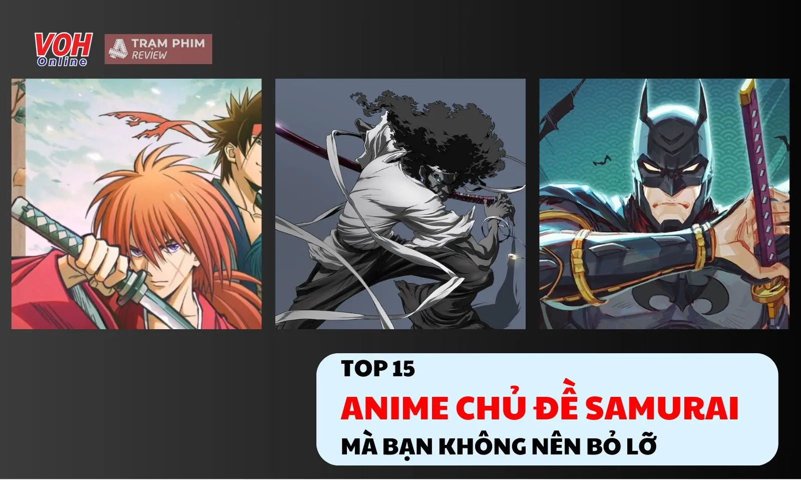 Top 15 phim anime chủ đề Samurai mà bạn không nên bỏ lỡ