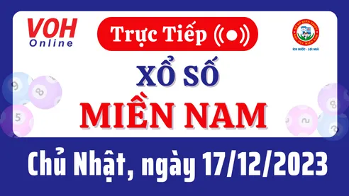 XSMN 17/12, Trực tiếp xổ số miền Nam chủ nhật ngày 17/12/2023