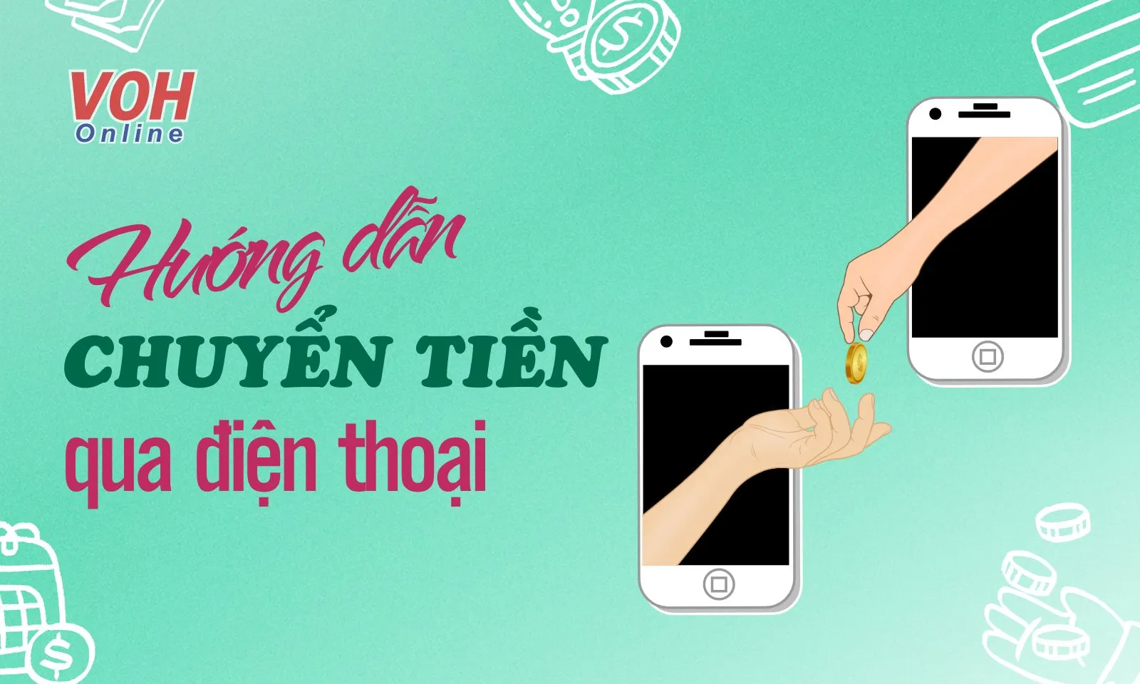 Hướng dẫn 6 cách chuyển tiền qua điện thoại nhanh chóng