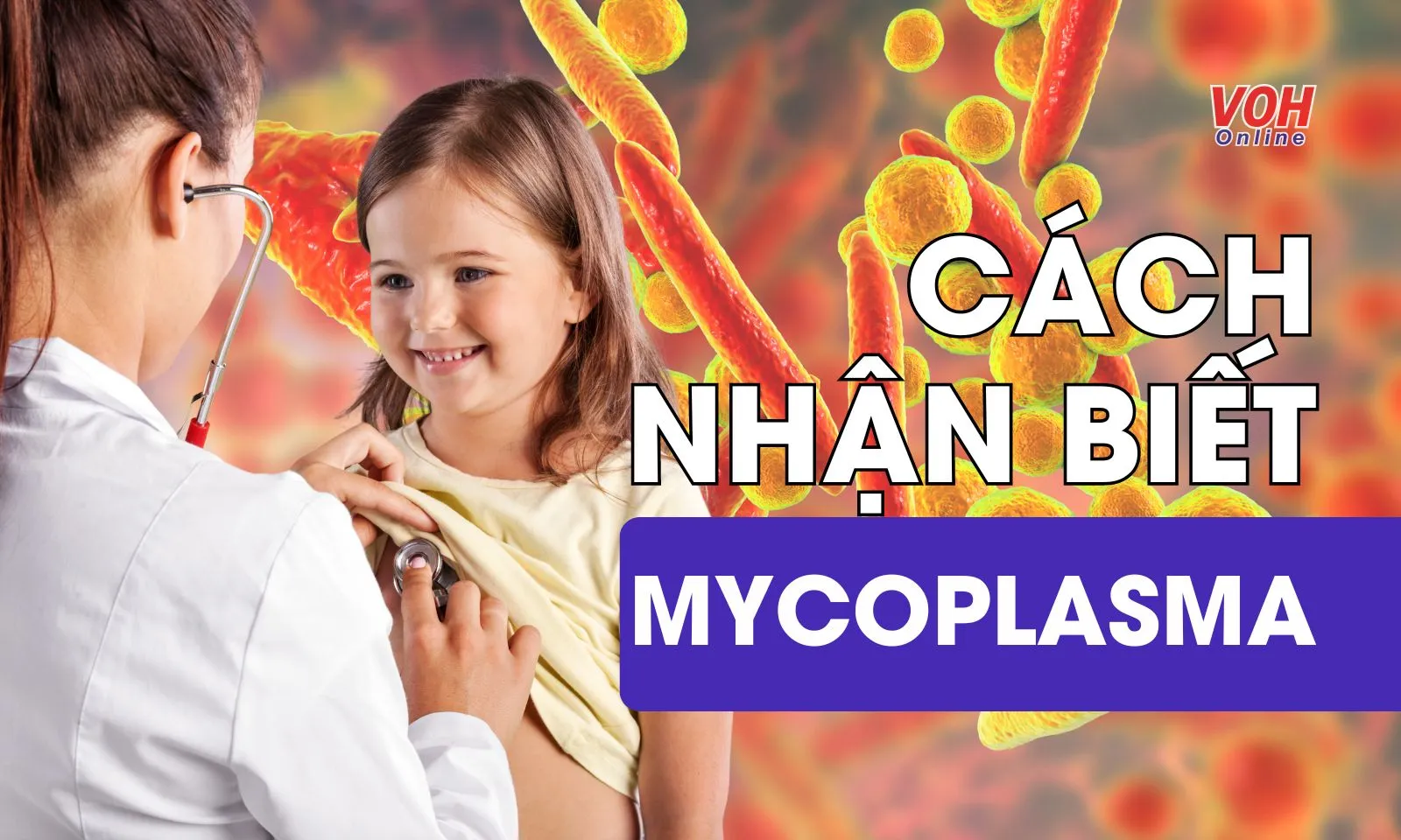 Cách nhận biết nhiễm khuẩn Mycoplasma