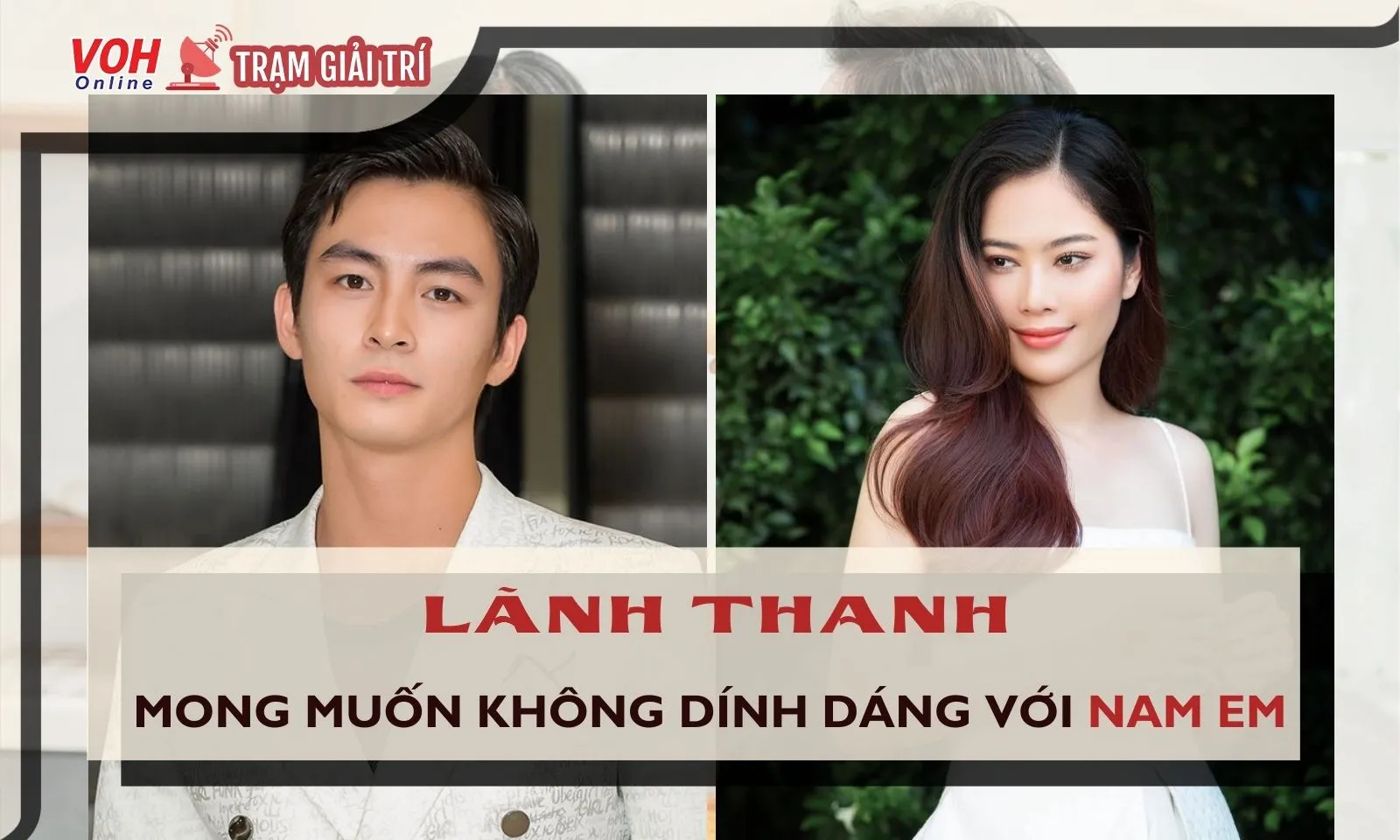 Lãnh Thanh lên tiếng về ồn ào quá khứ, mong muốn không dính dáng với Nam Em