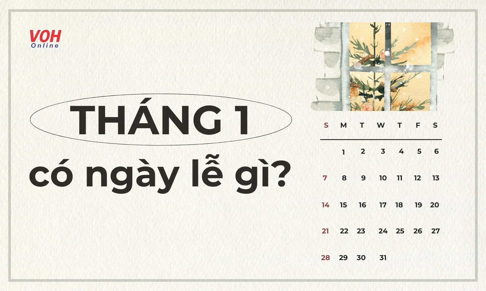 Tháng 1 có ngày lễ gì? Tổng hợp sự kiện nổi bật trong tháng 1