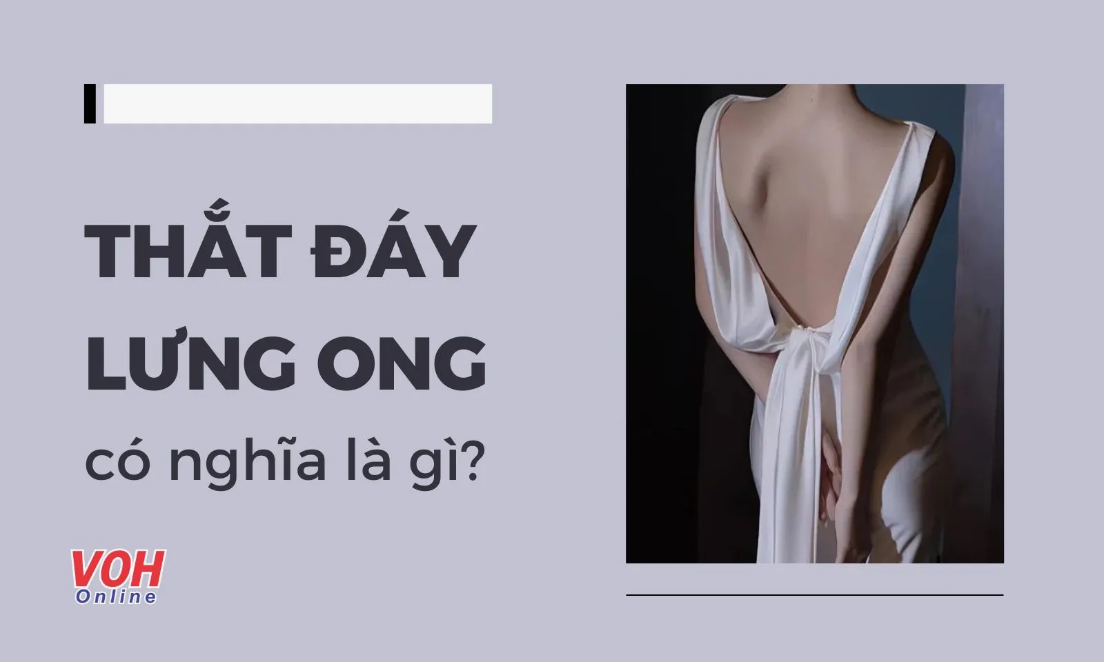 “Thắt đáy lưng ong” là gì mà được xem là chuẩn mực của cái đẹp?