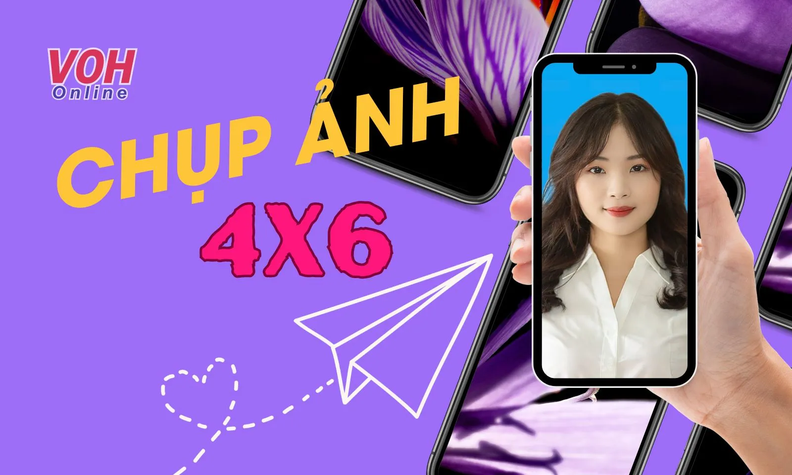 Cách chụp ảnh 4x6 bằng điện thoại làm hộ chiếu, passport nhanh gọn