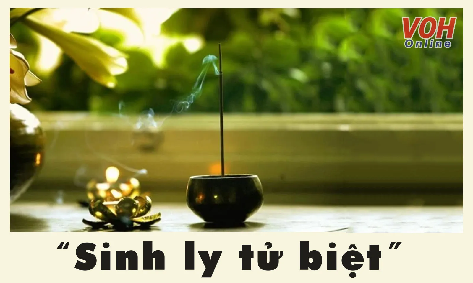 Sinh ly tử biệt là gì? Top bài thơ, câu nói hay về sinh ly tử biệt