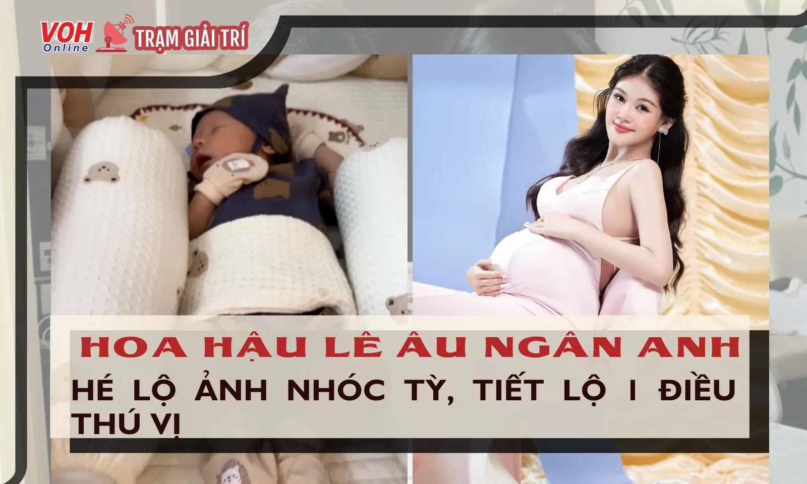 Hoa hậu Lê Âu Ngân Anh hé lộ hình ảnh đầu tiên của quý tử, tiết lộ 1 điều thú vị