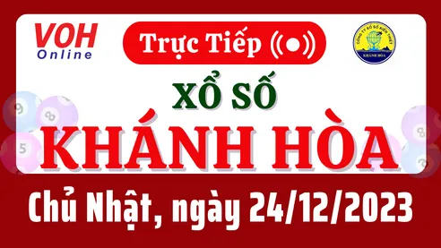XSKH 24/12 - Kết quả xổ số Khánh Hòa hôm nay chủ nhật ngày 24/12/2023