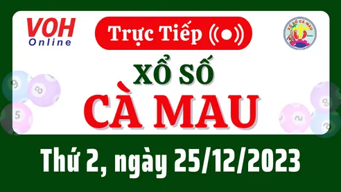 XSCM 25/12 - Kết quả xổ số Cà Mau hôm nay thứ 2 ngày 25/12/2023