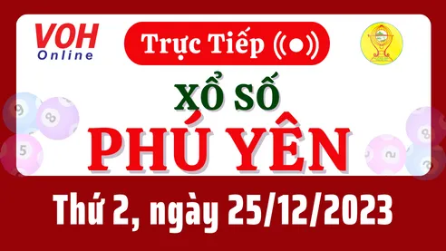 XSPY 25/12 - Kết quả xổ số Phú Yên hôm nay thứ 2 ngày 25/12/2023