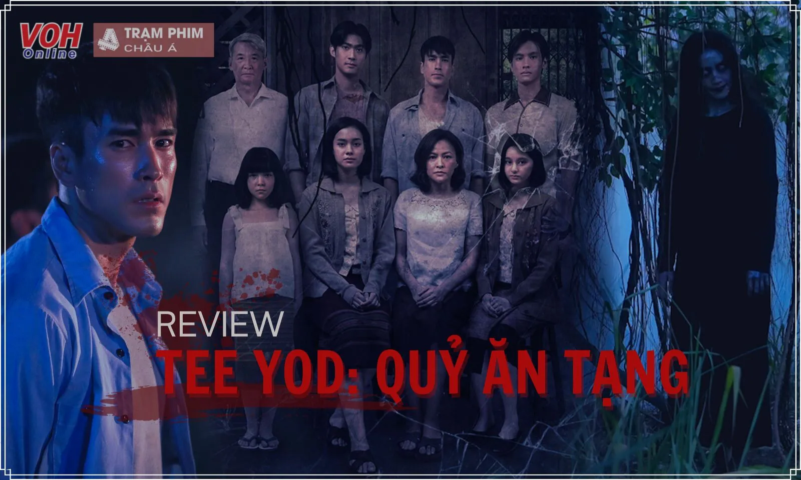 Review Tee Yod: Quỷ Ăn Tạng: Bộ phim dựa trên câu chuyện có thật