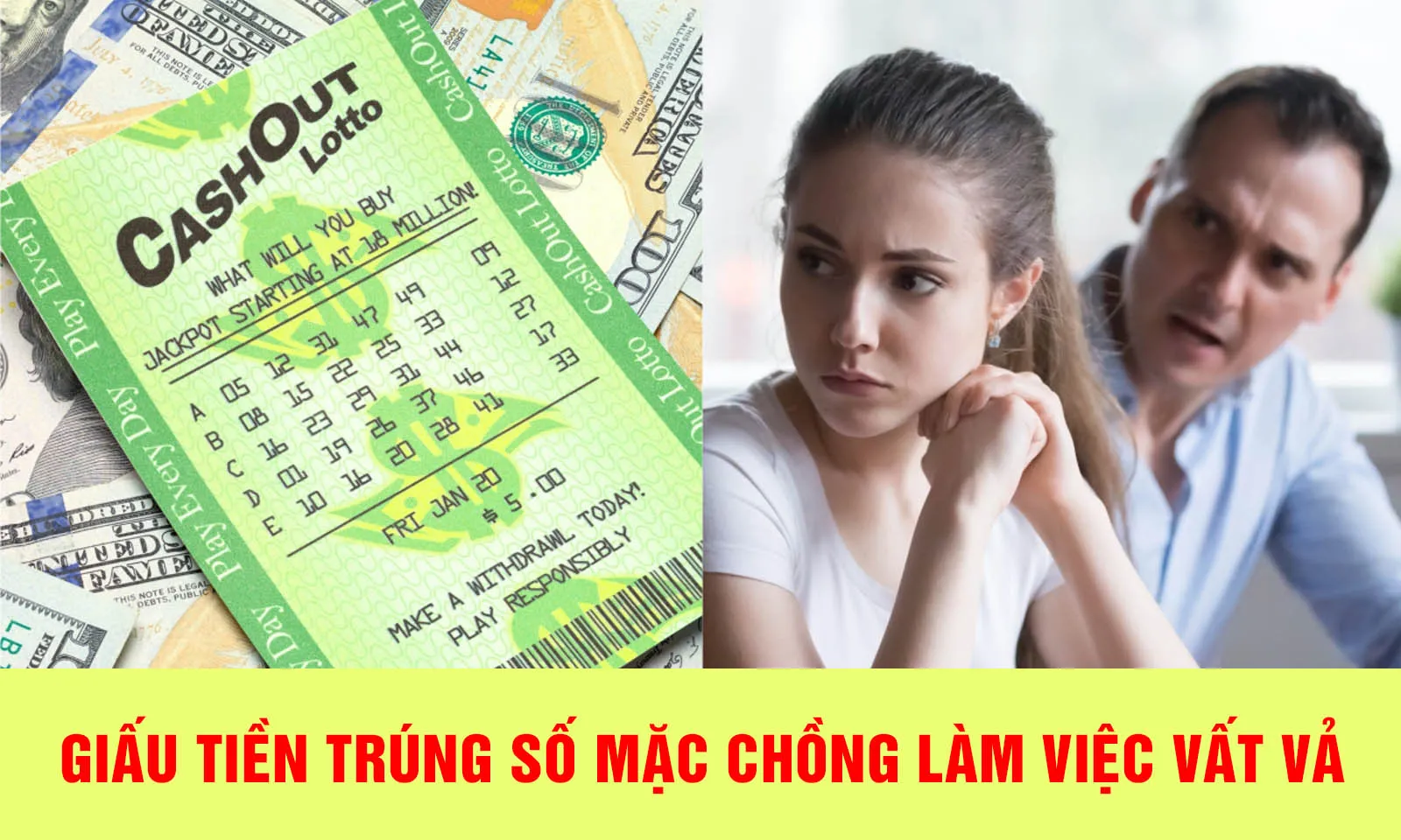 Giấu nhẹm tiền trúng số dù thấy chồng vất vả làm việc