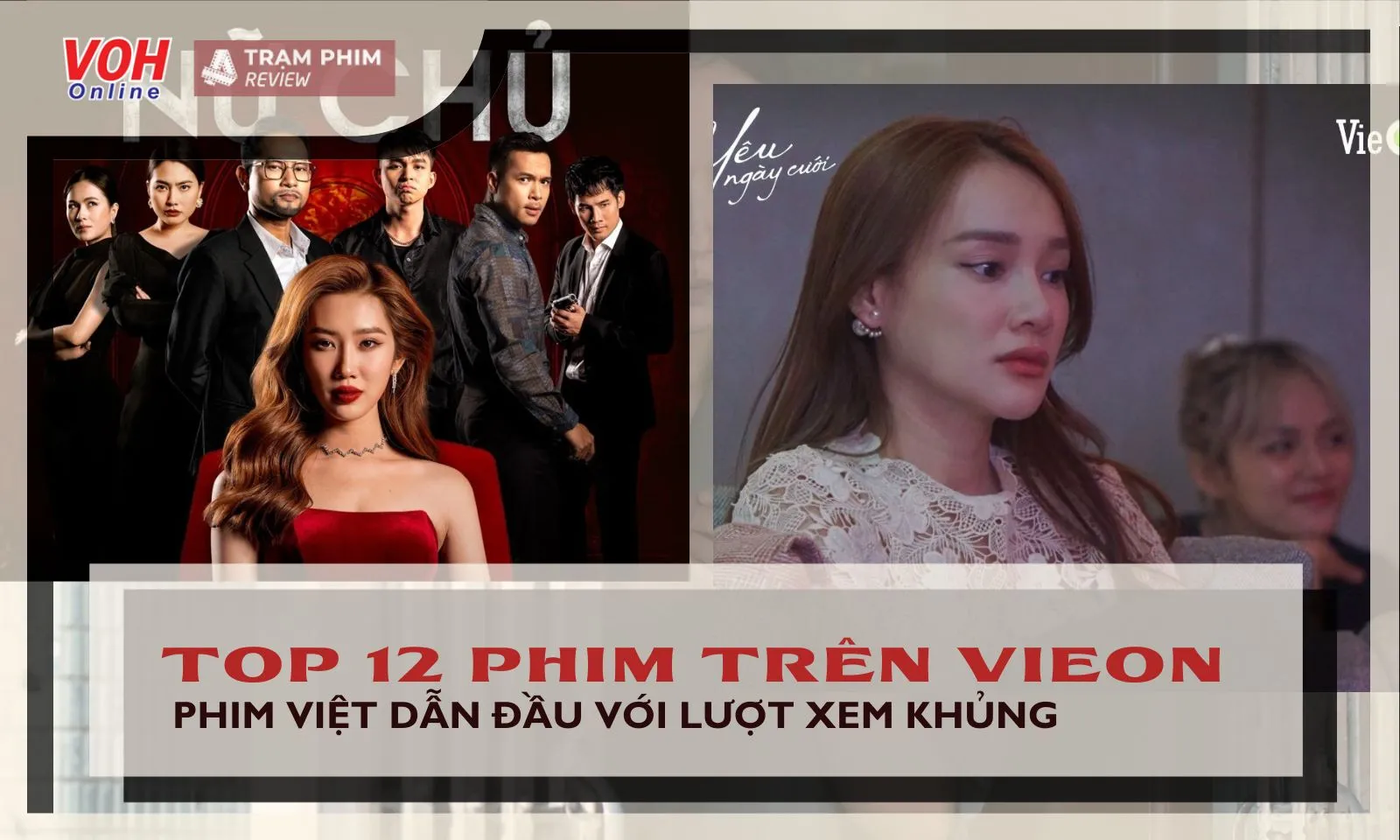 Top 12 phim hot nhất năm 2023 trên VieOn: Phim Việt giành vị trí đầu bảng