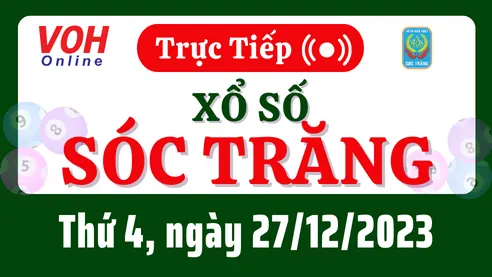 XSST 27/12 - Kết quả xổ số Sóc Trăng hôm nay thứ 4 ngày 27/12/2023