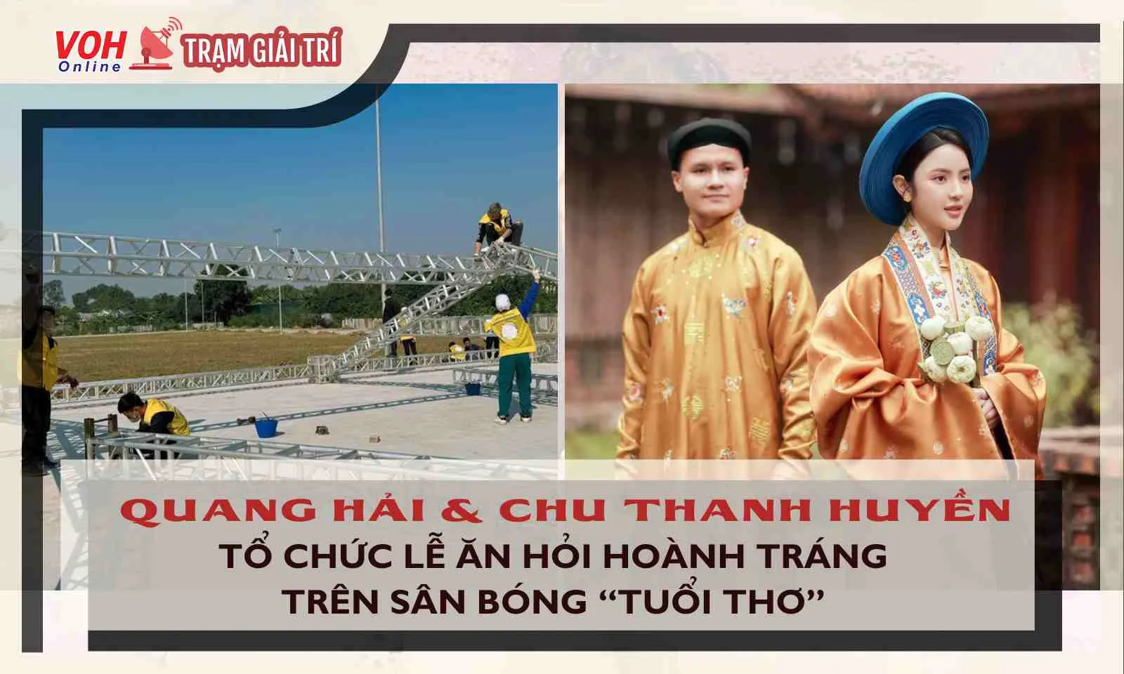 Lễ ăn hỏi của Quang Hải và Chu Thanh Huyền được tổ chức hoành tráng trên sân bóng