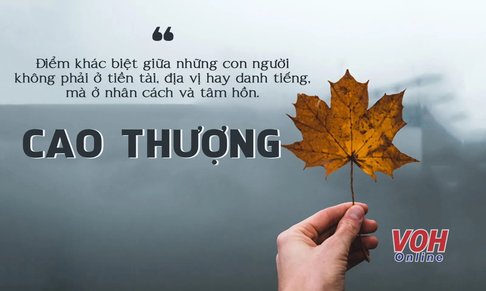 Cao thượng là gì? Phẩm chất thường có ở người cao thượng