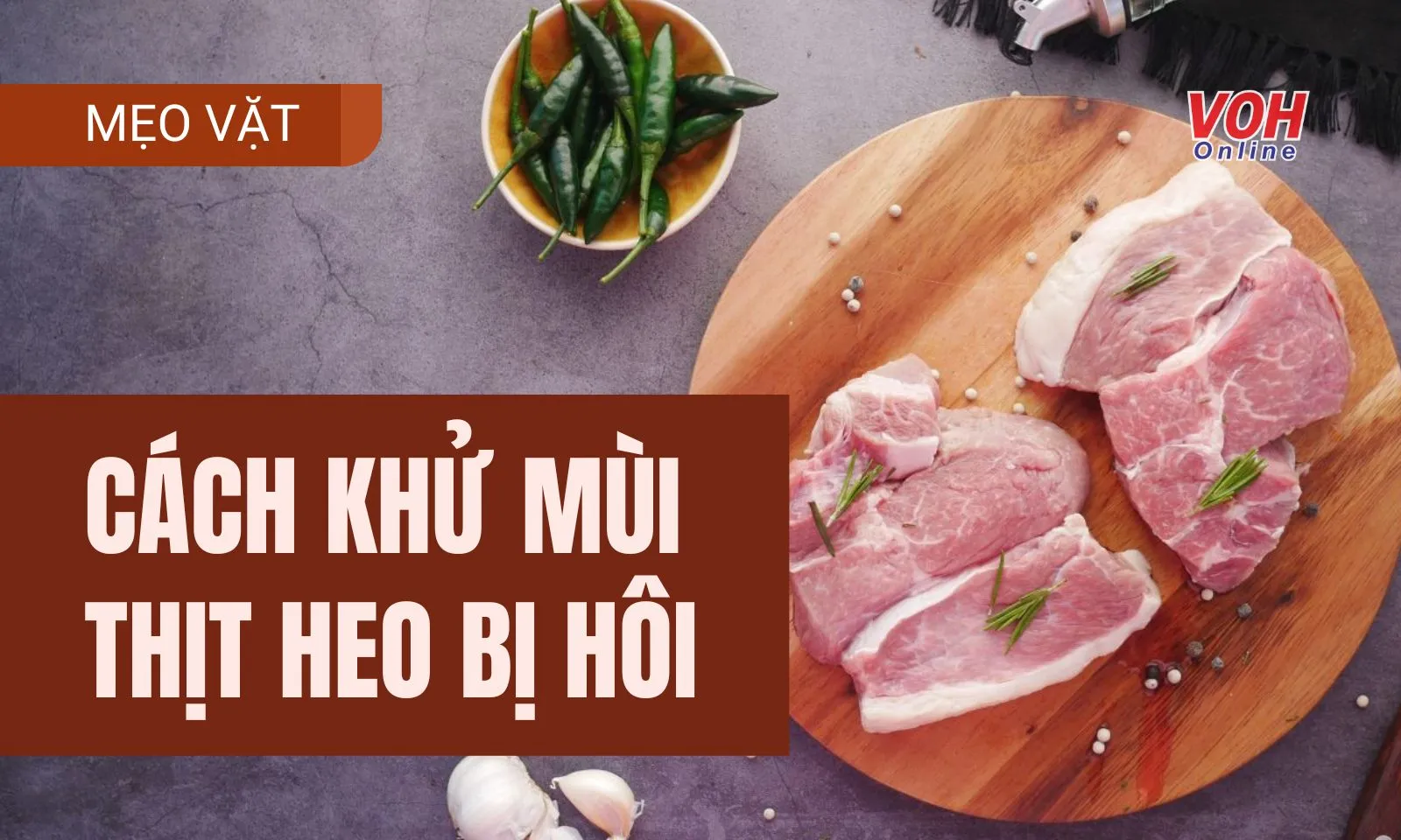 Những cách khử mùi hôi thịt heo đông lạnh và thịt heo đực, heo nái