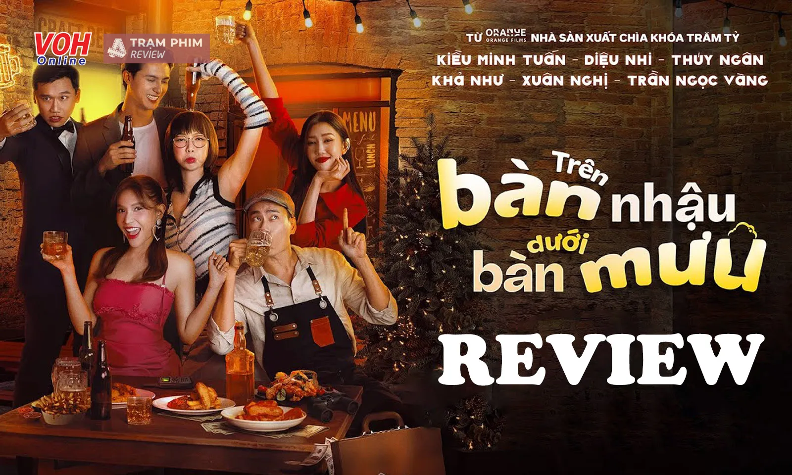 Review Trên Bàn Nhậu Dưới Bàn Mưu: diễn viên mạnh, kịch bản yếu