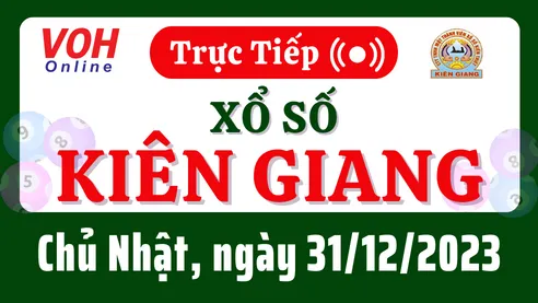 XSKG 31/12 - Kết quả xổ số Kiên Giang hôm nay chủ nhật ngày 31/12/2023
