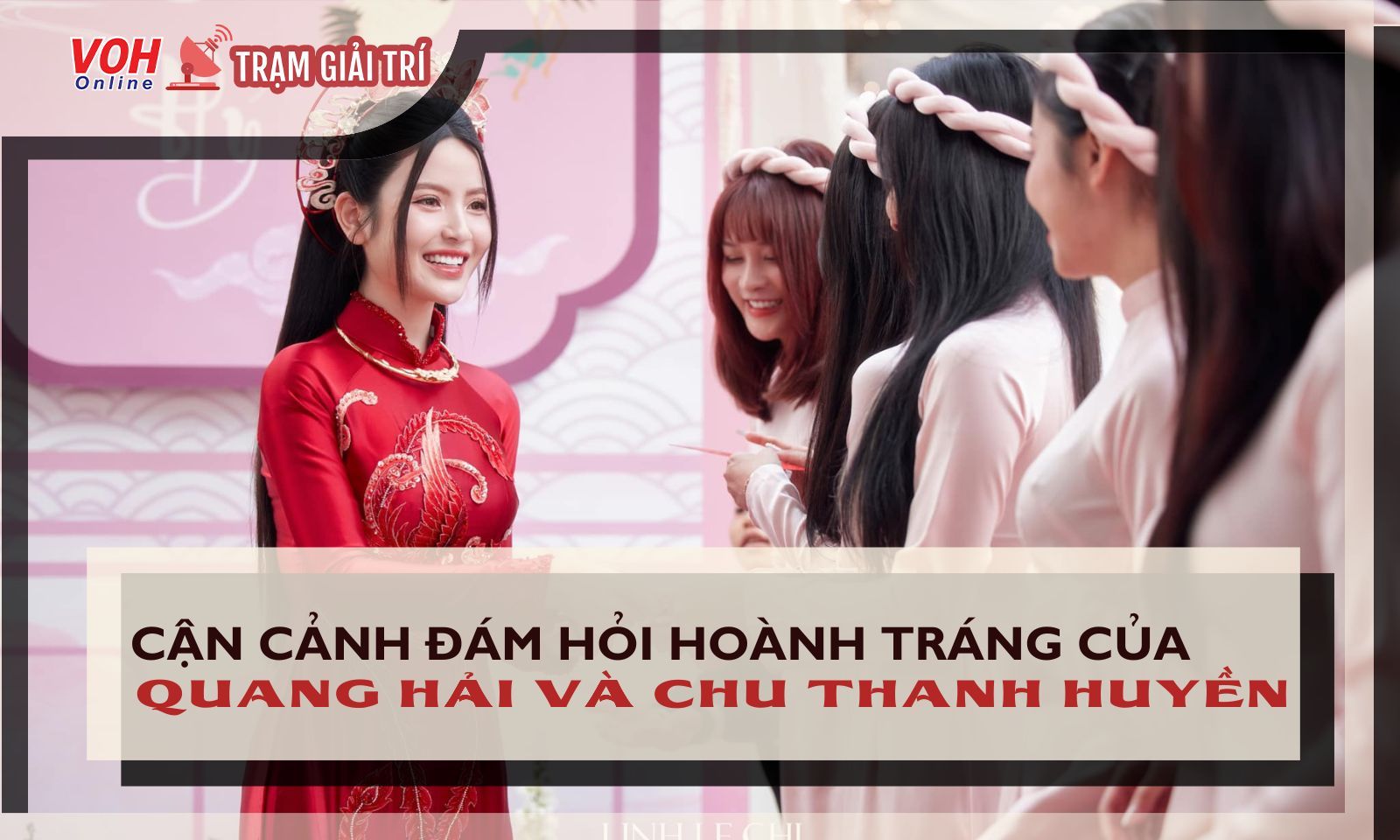Đám hỏi Quang Hải và Chu Thanh Huyền: Cô dâu khoe nhan sắc xinh đẹp, chú rể chuẩn bị tráp dát vàng chỉn chu
