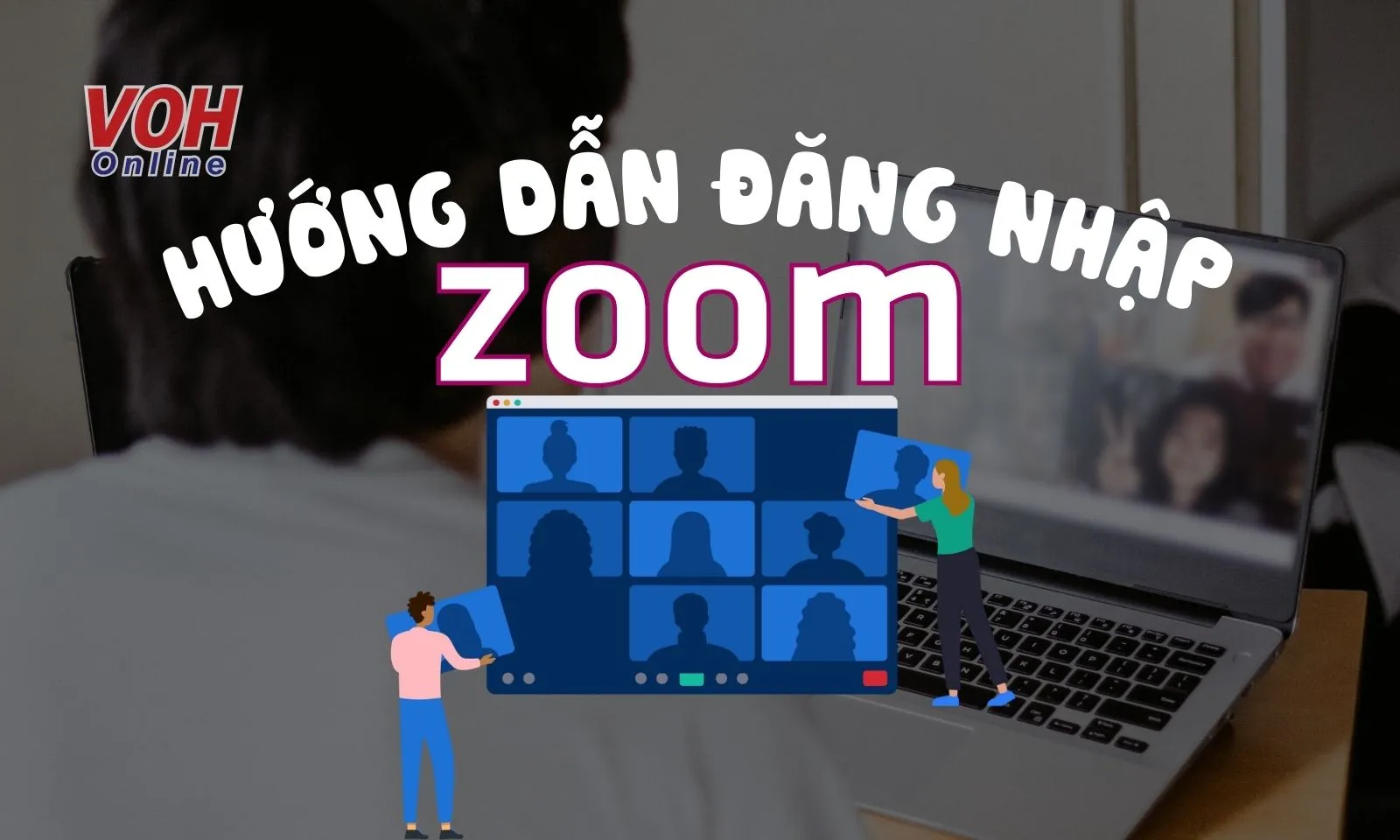 Hướng dẫn chi tiết cách đăng nhập Zoom trên điện thoại và máy tính
