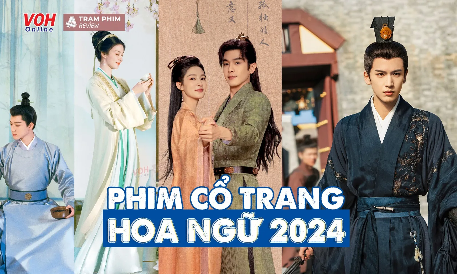 Top 20+ phim cổ trang Trung Quốc 2024 hứa hẹn bùng nổ, chưa chiếu đã