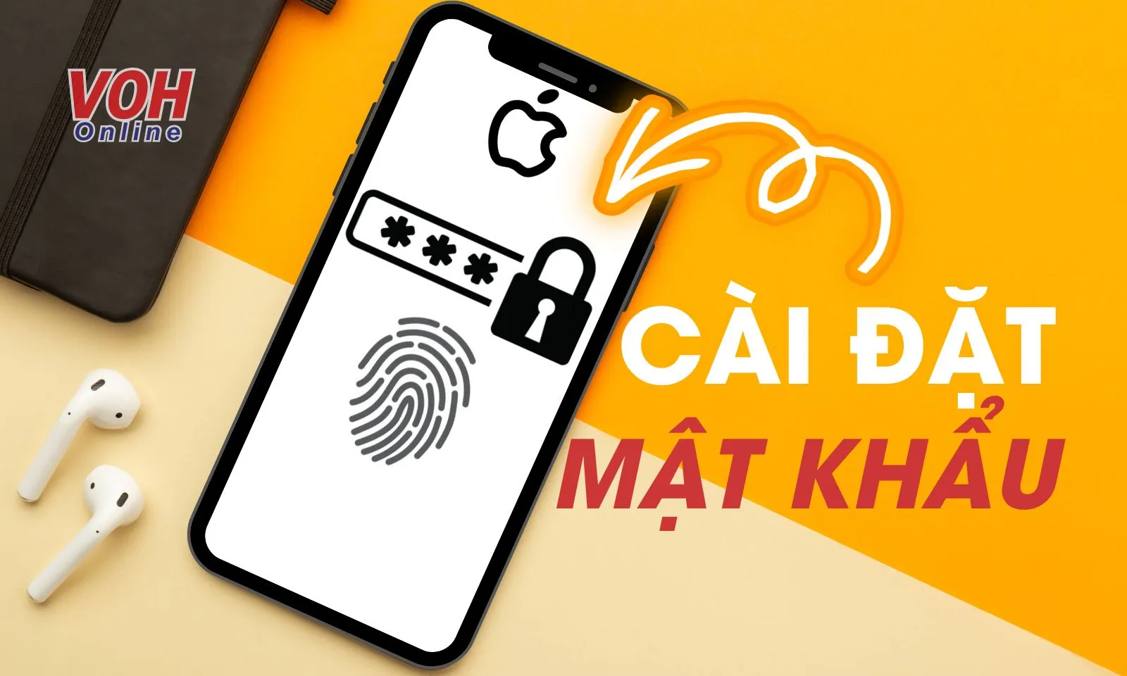 Tất tần tật cách cài đặt mật khẩu iPhone bạn cần biết