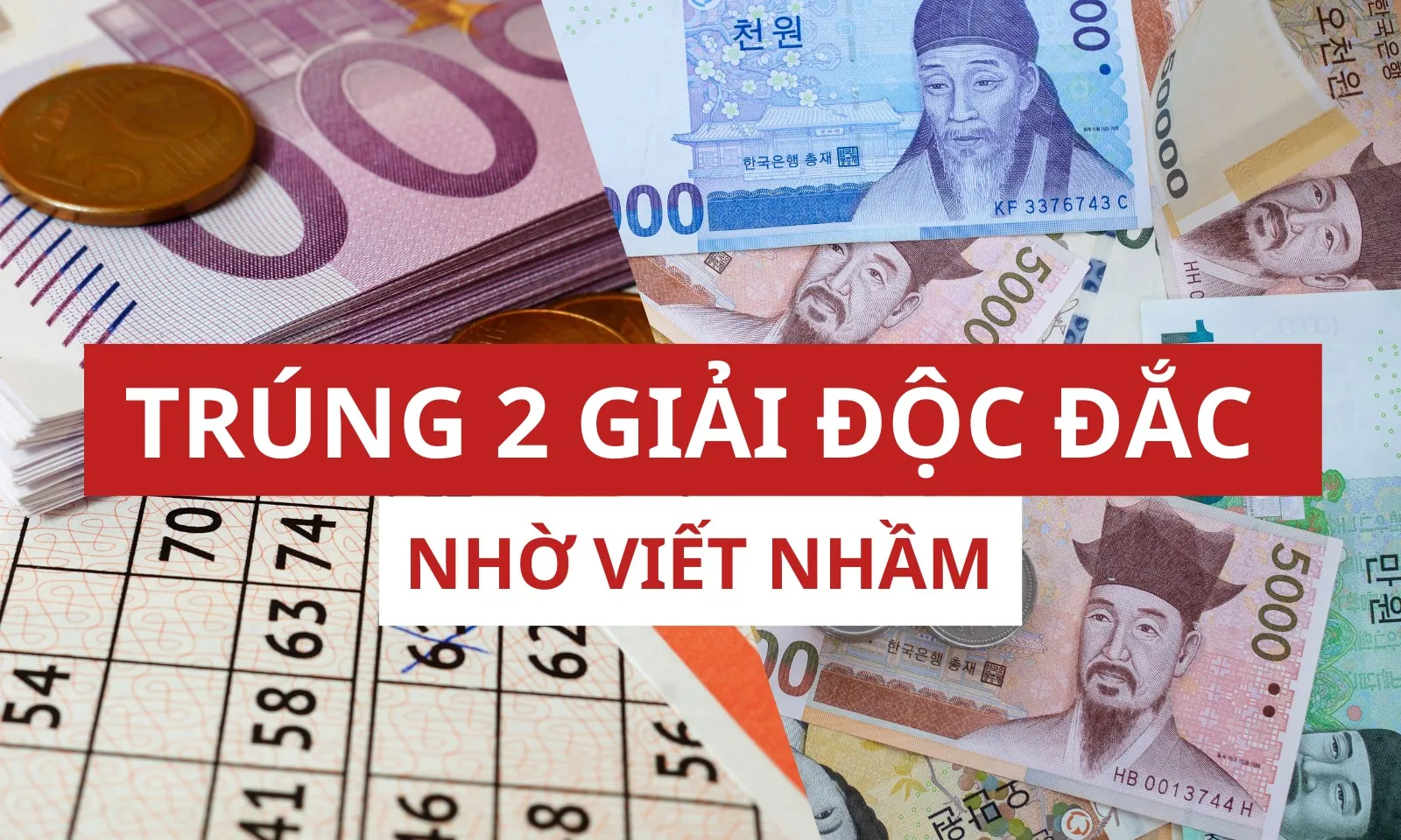 Nhầm lẫn trời cho, trúng hai giải độc đắc cùng lúc