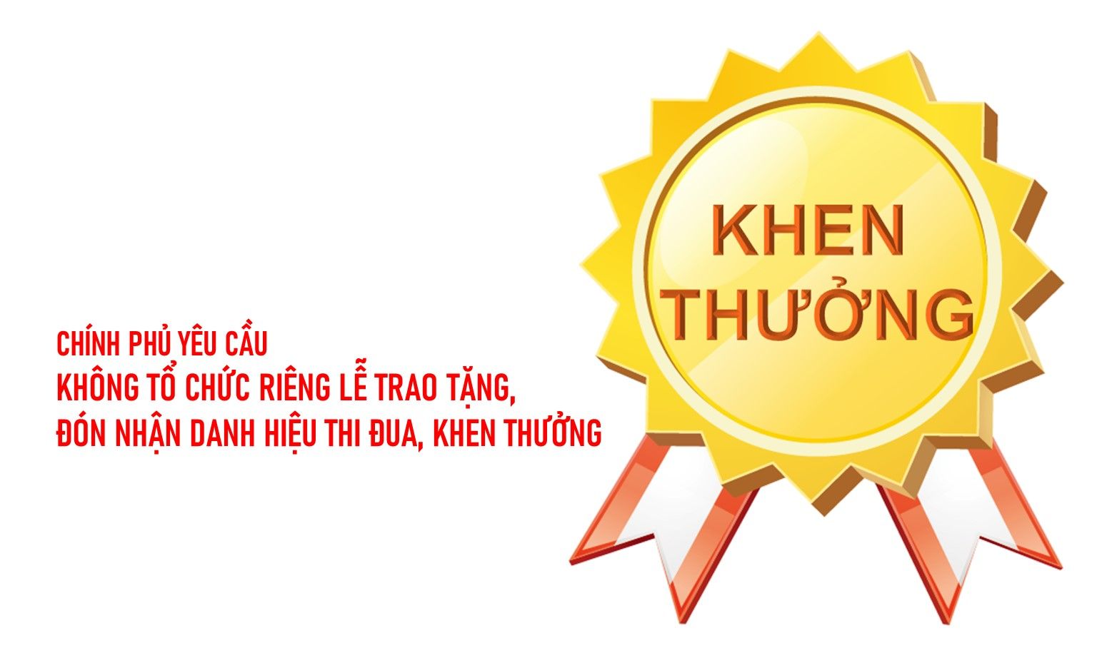 Chính phủ yêu cầu không tổ chức riêng lễ trao tặng, đón nhận danh hiệu thi đua, khen thưởng