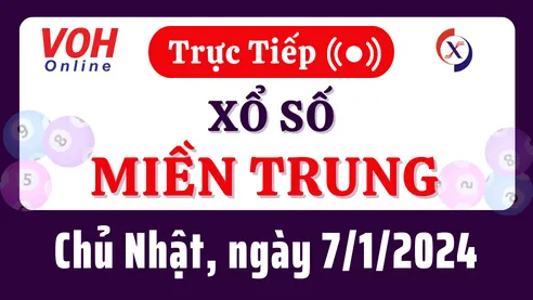 XSMT 7/1, Trực tiếp xổ số miền Trung chủ nhật ngày 7/1/2024